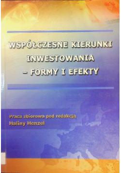 Współczesne kierunki inwestowania formy i efekty