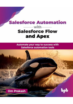 Salesforce Automation with Salesforce Flow and Apex