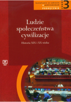 Ludzie społeczeństwa cywilizacje  Część 3 Podręcznik zakres podstawowy LO