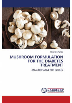 Mushroom Formulation For The Diabetes Treatment