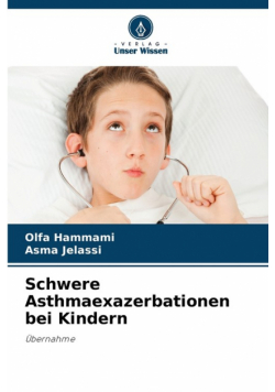 Schwere Asthmaexazerbationen bei Kindern