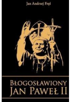 Błogosławiony JAN PAWEŁ II
