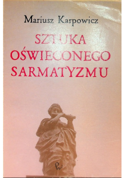 Sztuka oświeconego sarmatyzmu
