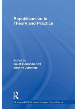 Republicanism in Theory and Practice