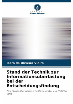 Stand der Technik zur Informationsüberlastung bei der Entscheidungsfindung