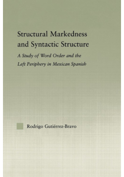 Structural Markedness and Syntactic Structure