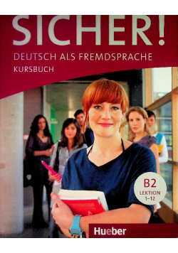 Sicher B2  Lektion 1-12 Kursbuch