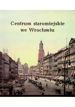 Centrum staromiejskie we Wrocławiu