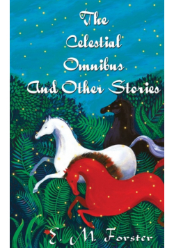 The Celestial Omnibus And Other Stories