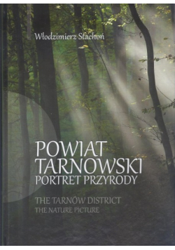 Powiat Tarnowski Portret Przyrody