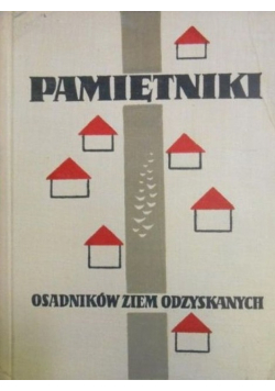 Pamiętniki osadników ziem odzyskanych