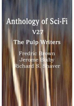 Anthology of Sci-Fi V27, the Pulp Writers