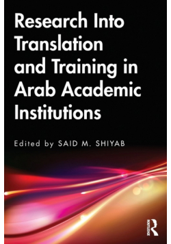 Research Into Translation and Training in Arab Academic Institutions