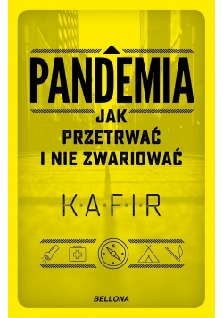 Pandemia Jak przetrwać i nie zwariować