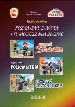 Poznajemy zawody. I ty możesz nim zostać Strażak