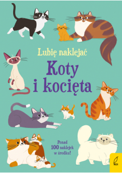 Koty i kocięta. Lubię naklejać