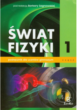 Świat fizyki: Podręcznik, część 1
