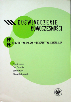 Doświadczenie nowoczesności Perspektywa polska - perspektywa europejska