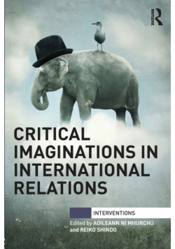 Critical Imaginations in International Relations