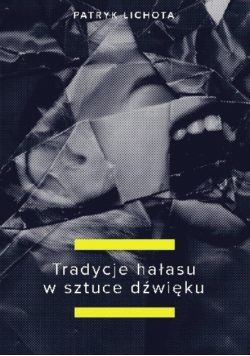 Tradycje hałasu w świecie dźwięku