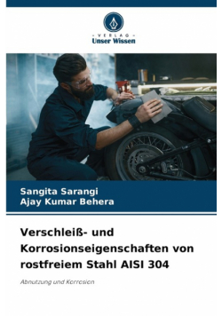 Verschleiß- und Korrosionseigenschaften von rostfreiem Stahl AISI 304