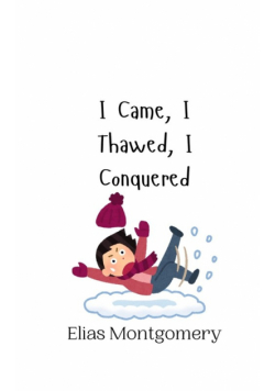 I Came, I Thawed, I Conquered