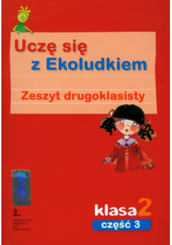 Uczę się z Ekoludkiem 2 zeszyt drugoklasisty część 3
