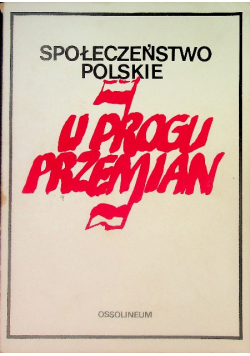 Społeczeństwo polskie u progu przemian