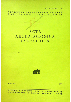 Acta archaeologica carpathica tom XXV