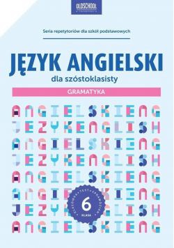Język angielski dla szóstoklasisty Gramatyka