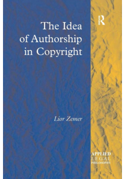 The Idea of Authorship in Copyright