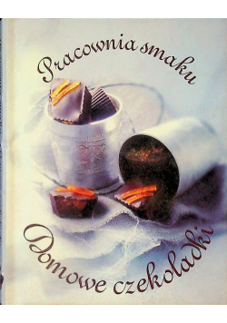Pracownia Smaku. Domowe czekoladki