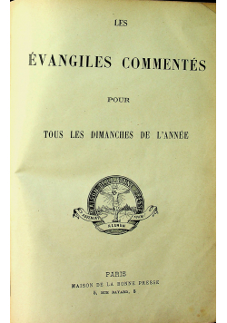 Les Evangiles Commentes Pour Tous Les Dimanches De LAnnee 1900 r.