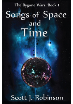 Songs of Space and Time