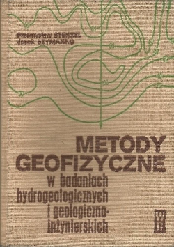 Metody geofizyczne w badaniach hydrogeologicznych i geologiczno-inżynierskich