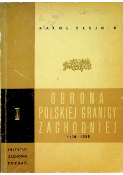 Obrona polskiej granicy zachodniej 1138  1385