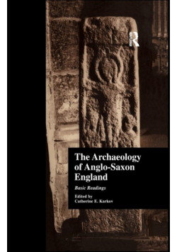 The Archaeology of Anglo-Saxon England