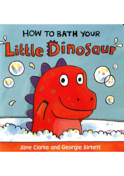 How to Bath Your Little Dinosaur
