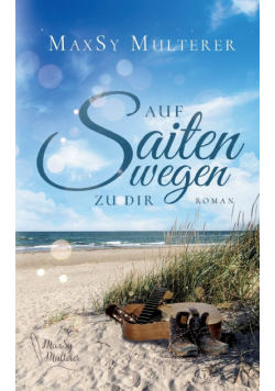 Auf Saitenwegen zu dir