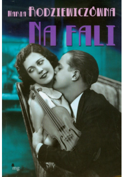 Maria Rodziewiczówna - Na fali
