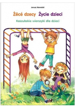 Żece dzecy Życie dzieci