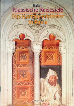 Italien Klassische Reiseziele Das Kartauserkloster