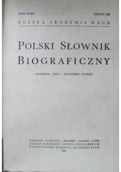 Polski Słownik Biograficzny Tom XXXI1 Zeszyt 128