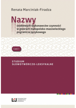 Nazwy osobowych wykonawców czynności w gwarach małopolsko- mazowieckiego pogranicza językowego