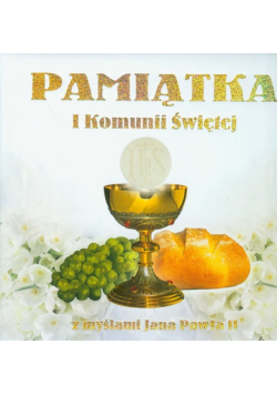 Pamiątka I Komunii Świętej z myślami Jana Pawła II