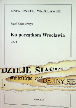 Ku początkom Wrocławia cz 2