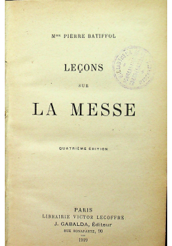Lecons sur la messe 1919 r.