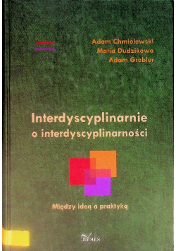 Interdyscyplinarnie o interdyscyplinarności