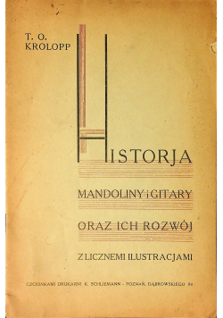 Historia Mandoliny i gitary oraz ich rozwój  z licznemi ilustracjami 1931  r
