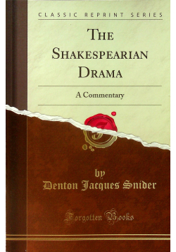 The Shakespearian Drama a Commentary  Reprint z 1887 r.